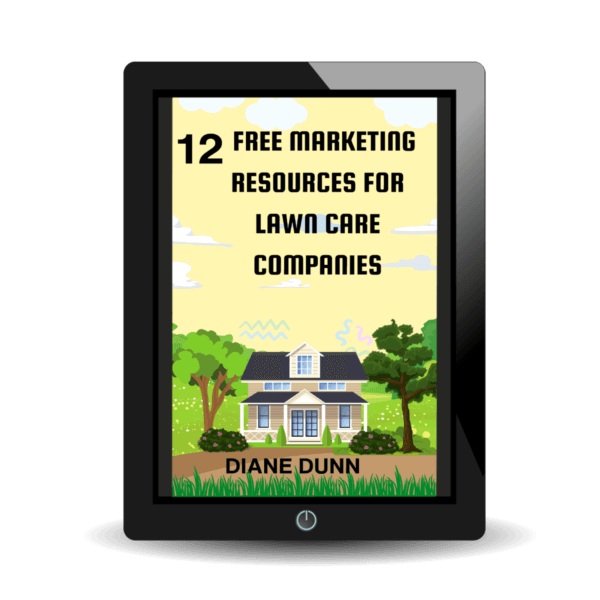 E-book cover on a tablet titled "12 Free Marketing Resources for Lawn Care" by Diane Dunn. It features a house with bushes and trees against a yellow sky with clouds and subtle geometric designs, offering essential marketing resources for lawn care companies.