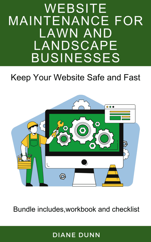 Illustration of a person with a toolbox and gardening attire standing beside a computer displaying gears. The text reads: "Website Maintenance for Lawn and Landscape Businesses" and mentions a workbook and checklist by Diane Dunn.