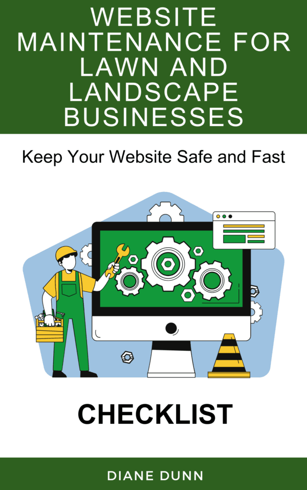 Illustration of a worker with tools and a computer displaying gears. Text reads: "Website Maintenance for Lawn and Landscape Businesses. Keep Your Website Safe and Fast. Checklist. Diane Dunn.